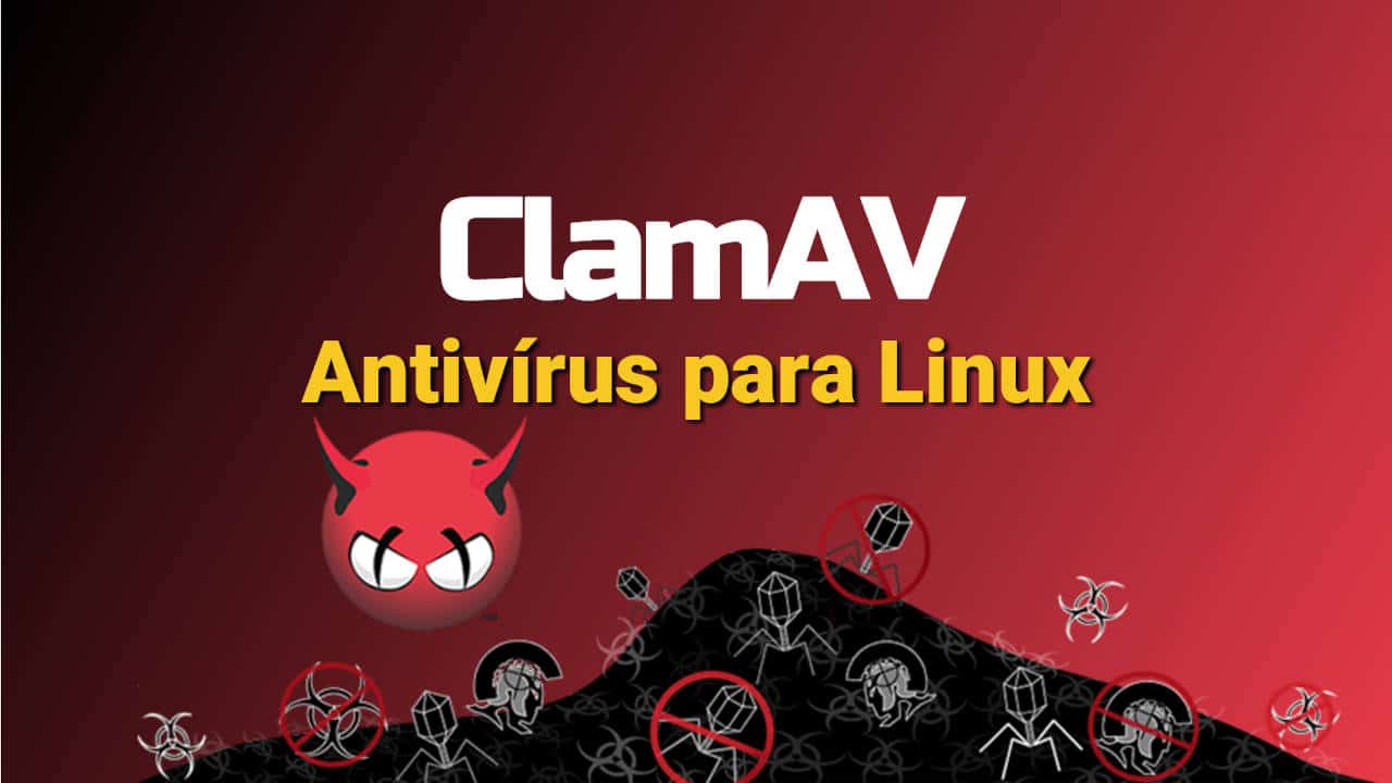 ClamAV Antívirus para Sistemas Linux