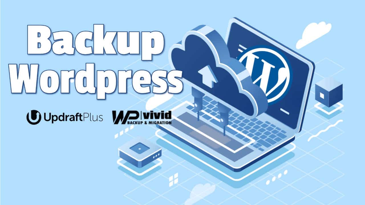 Como Fazer Backup no WordPress | UpdraftPlus e WPvivid